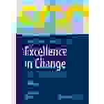 Excellence in Change Wege zur strategischen Erneuerung