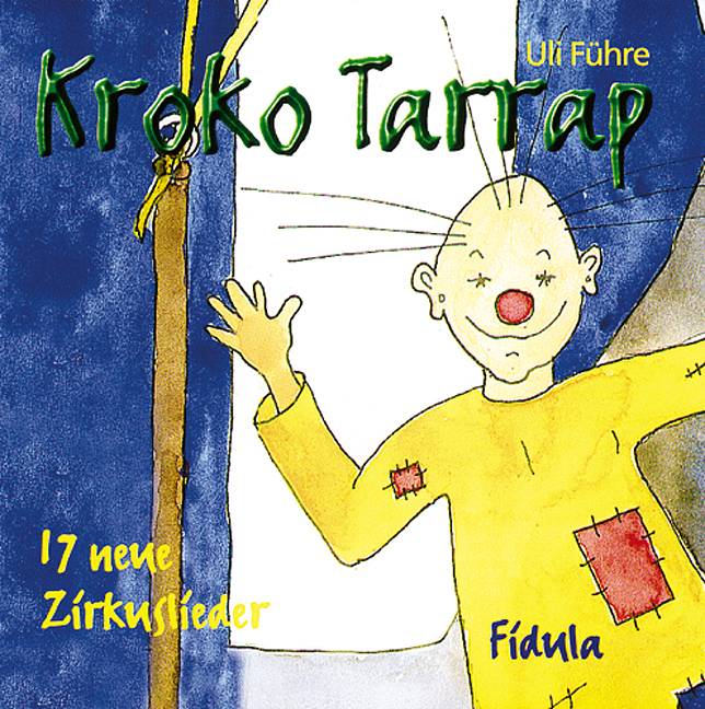 Kroko Tarrap, 1 Audio-CD 17 neue Zirkuslieder