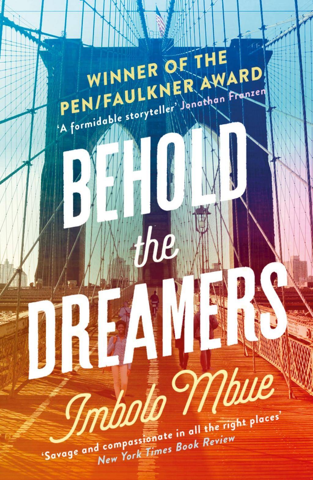 Behold The Dreamers Winner of the PEN/Faulkner Award 2017