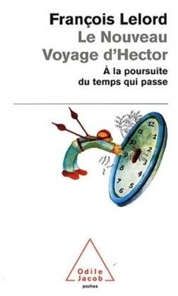 Le Nouveau Voyage d' Hector Á la poursuite du temps qui passe