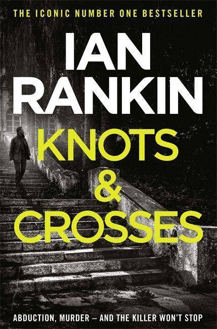 Knots & Crosses An Inspector Rebus Novel