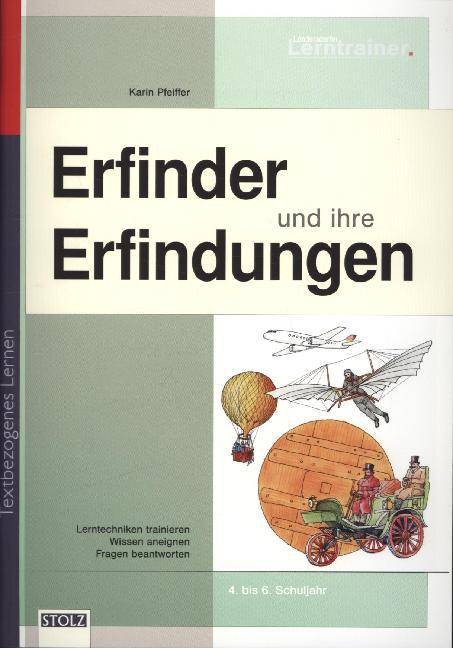 Erfindungen und Erfinder Grundwissen, textbezogenes Lernen. Lebendige Geschichte