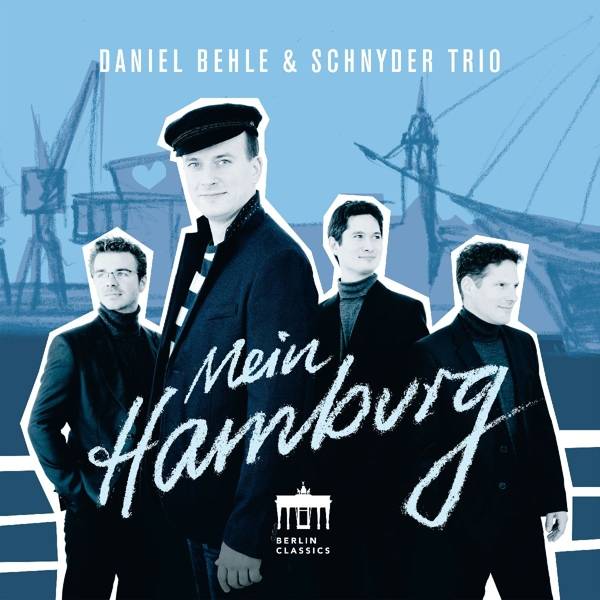 Mein Hamburg Interpreten: Daniel Behle/Schnyder Trio, CD, Berlin Classics
