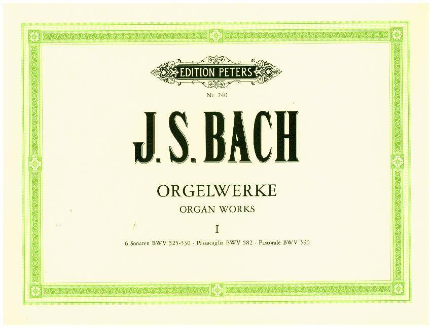 Orgelwerke. Bd.1 6 Sonaten BWV 525-530 · Passacaglia BWV 582 · Pastorale BWV 590
