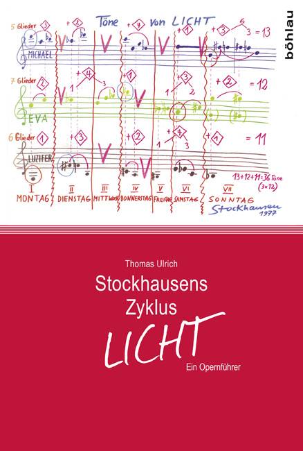 Stockhausens Zyklus LICHT Ein Opernführer