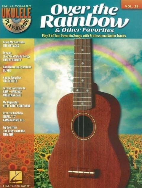 Over the Rainbow & Other Favorites: Ukulele Play-Along Volume 29