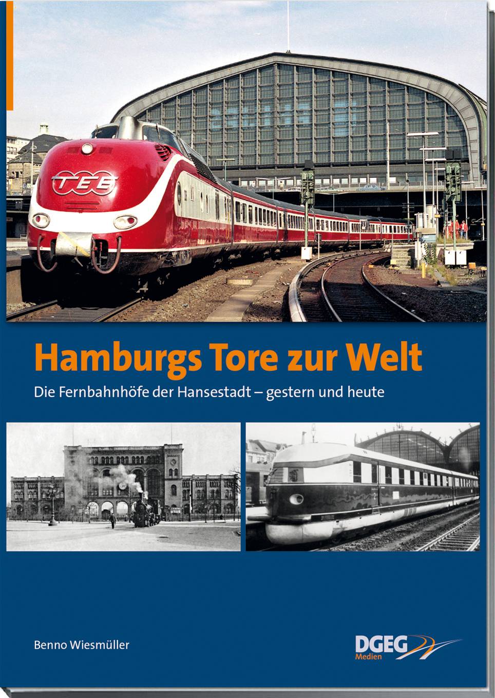 Hamburgs Tore zur Welt - die Fernbahnhöfe der Hansestadt gestern und heute