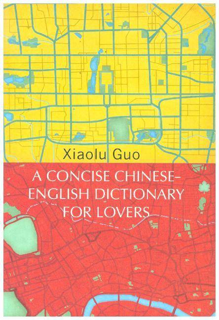 A Concise Chinese-English Dictionary for Lovers (Vintage Voyages)