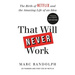 That Will Never Work The Birth of Netflix by the first CEO and co-founder Marc Randolph