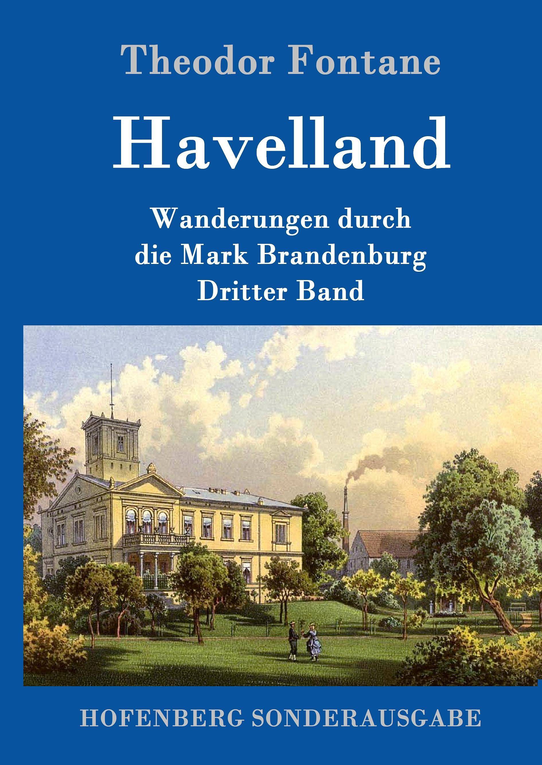 Havelland Wanderungen durch die Mark Brandenburg Dritter Band