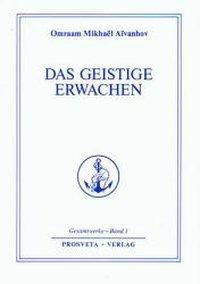 Das geistige Erwachen Reihe Gesamtwerke Aivanhov 1