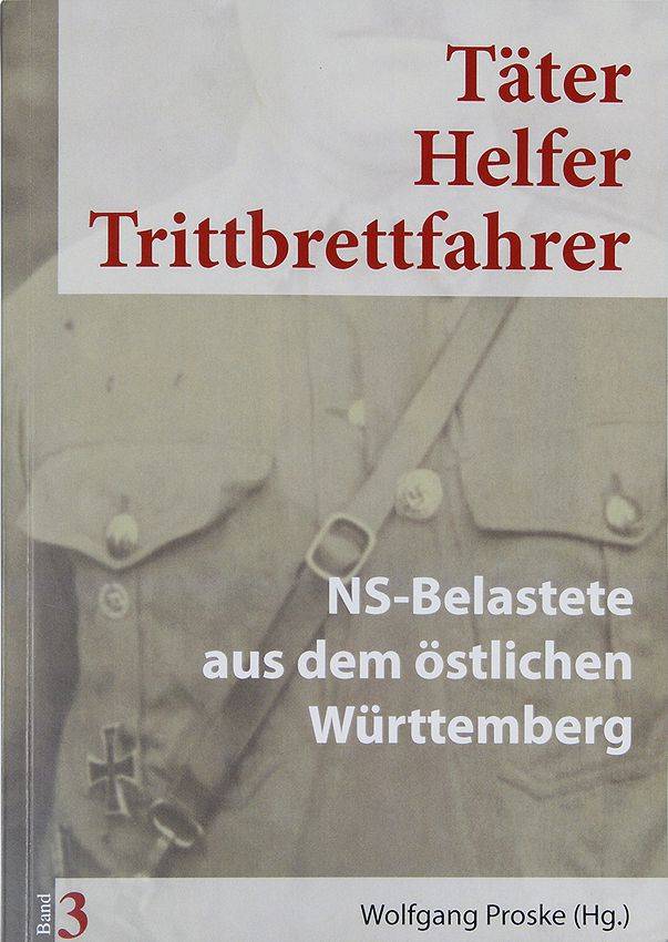 NS-Belastete aus dem östlichen Württemberg NS-Belastete aus dem östlichen Württemberg