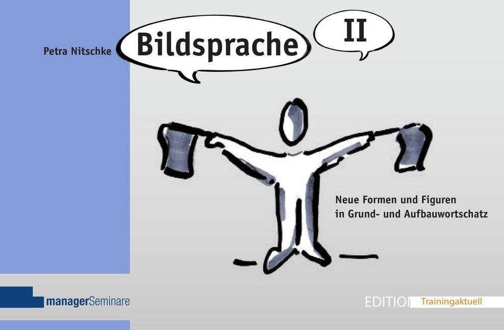 Bildsprache II Neue Formen und Figuren in Grund- und Aufbauwortschatz