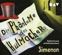 Die Fantome des Hutmachers, 5 Audio-CDs Ungekürzte Lesung mit Heikko Deutschmann (5 CDs), Lesung. CD Standard Audio Format