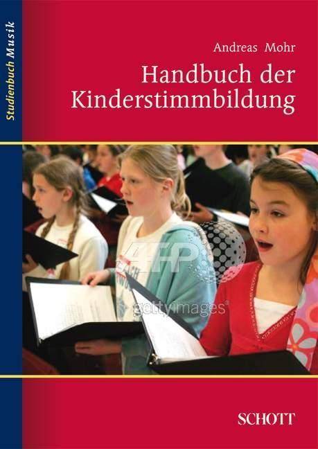 Handbuch der Kinderstimmbildung Studienbuch Musik