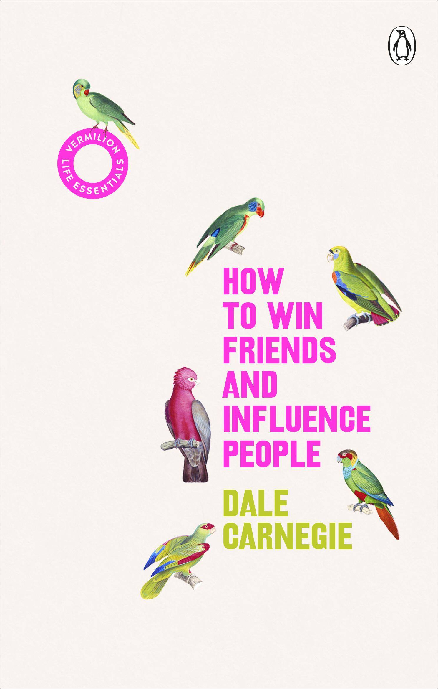 How to Win Friends and Influence People (Vermilion Life Essentials)