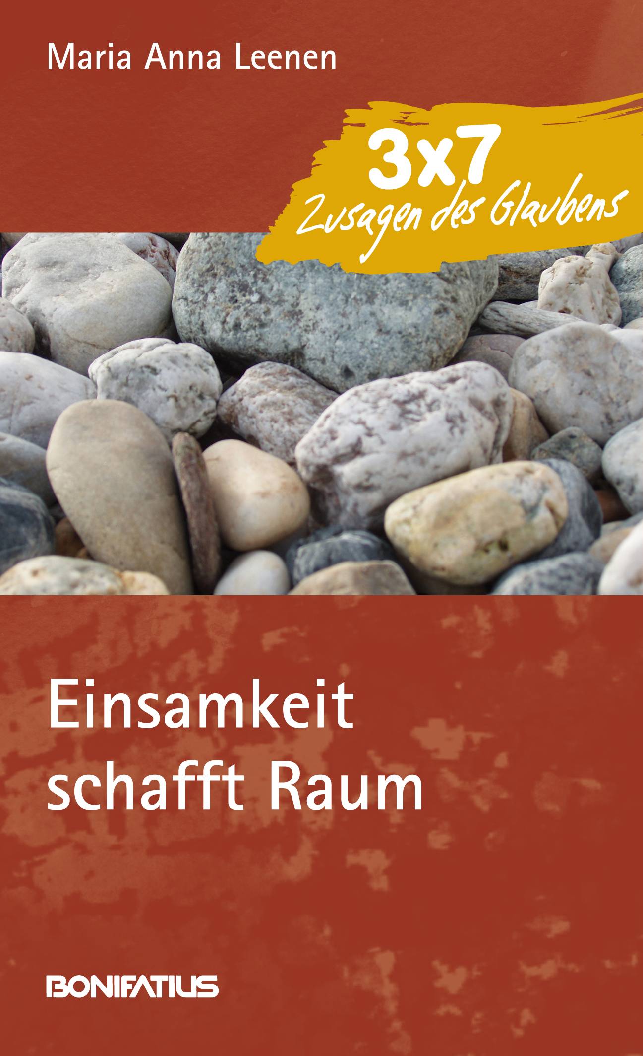 Einsamkeit schafft Raum 3 x 7 Zusagen des Glaubens