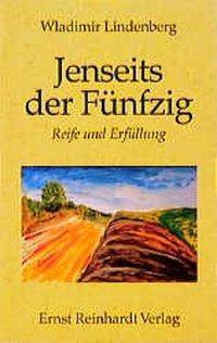 Jenseits der Fünfzig Reife und Erfüllung