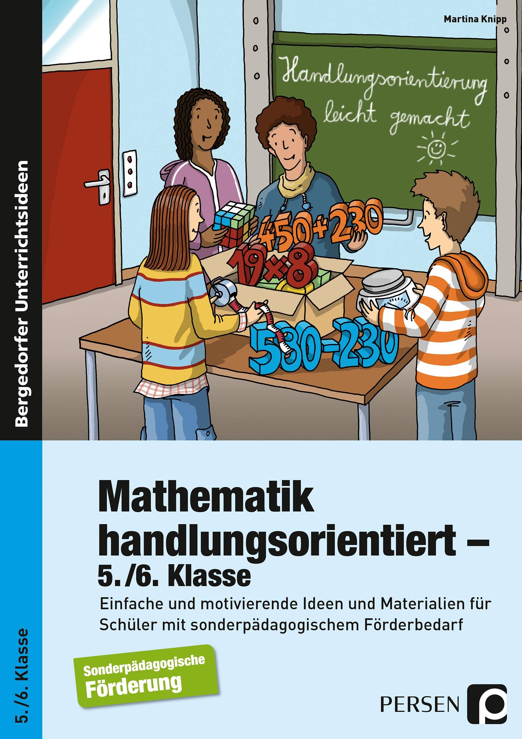 Mathematik handlungsorientiert - 5./6. Klasse Einfache und motivierende Ideen und Materialien für Schüler mit sonderpädagogischem Förderbedarf