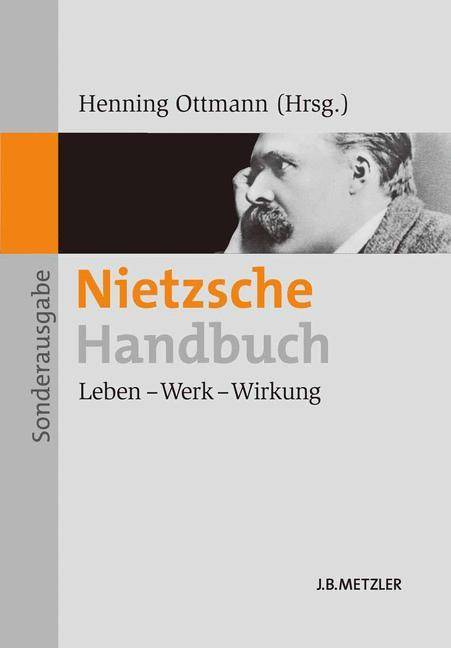 Nietzsche-Handbuch Leben - Werk - Wirkung. Sonderausgabe