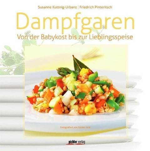 Dampfgaren Von der Babykost bis zur Lieblingsspeise