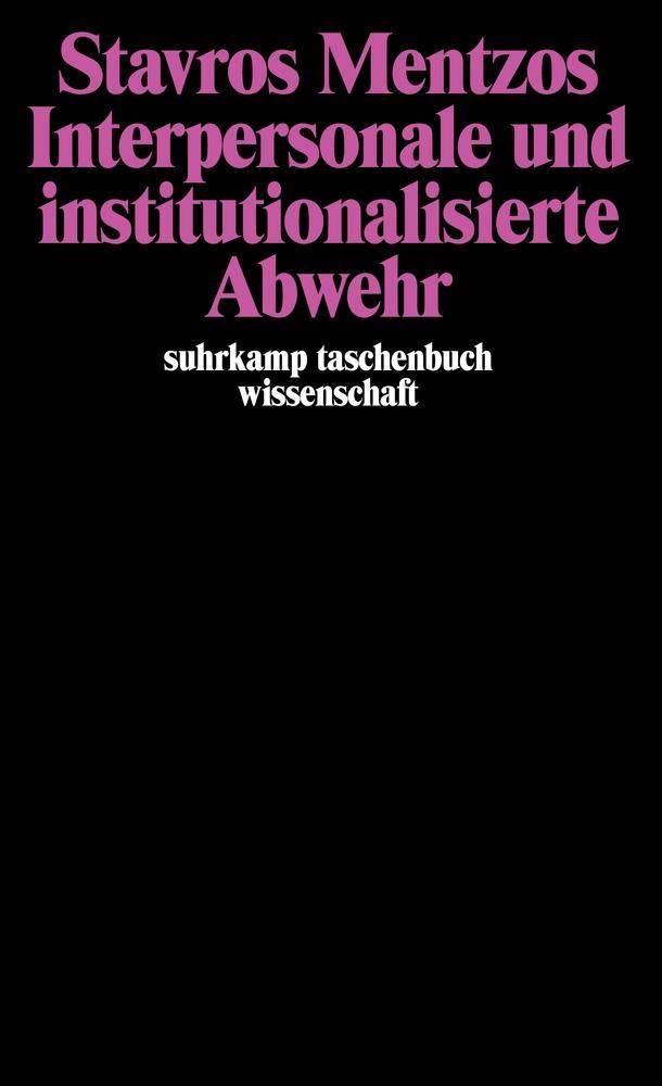 Interpersonale und institutionalisierte Abwehr suhrkamp taschenbuch wissenschaft 709