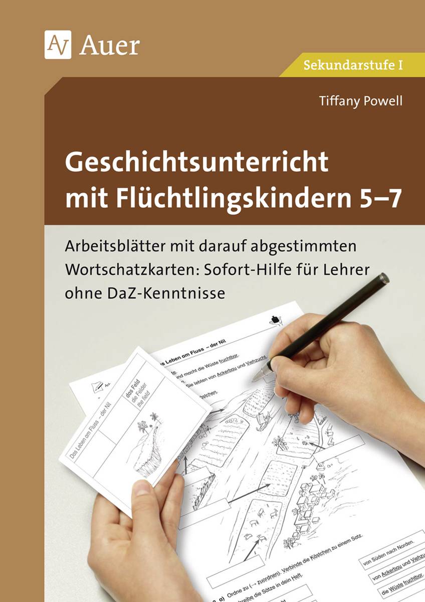 Geschichtsunterricht mit Flüchtlingskindern 5-7 Arbeitsblätter mit darauf abgestimmten Wortschatz- karten Sofort-Hilfe für Lehrer ohne DaZ-Kenntnis