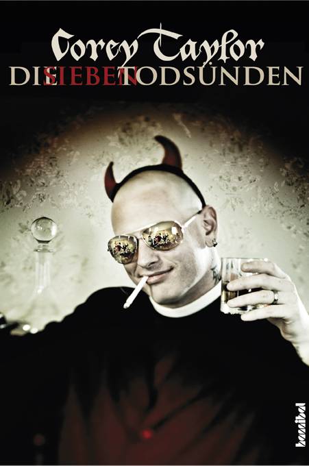 Die sieben Todsünden Mein Leben mit Slipknot und Stone Sour