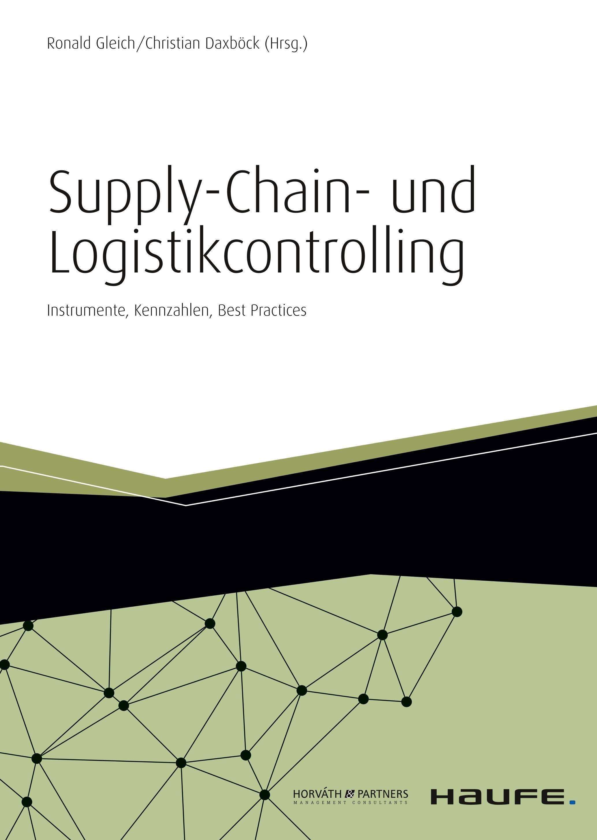 Supply-Chain- und Logistikcontrolling Instrumente, Kennzahlen, Best Practices