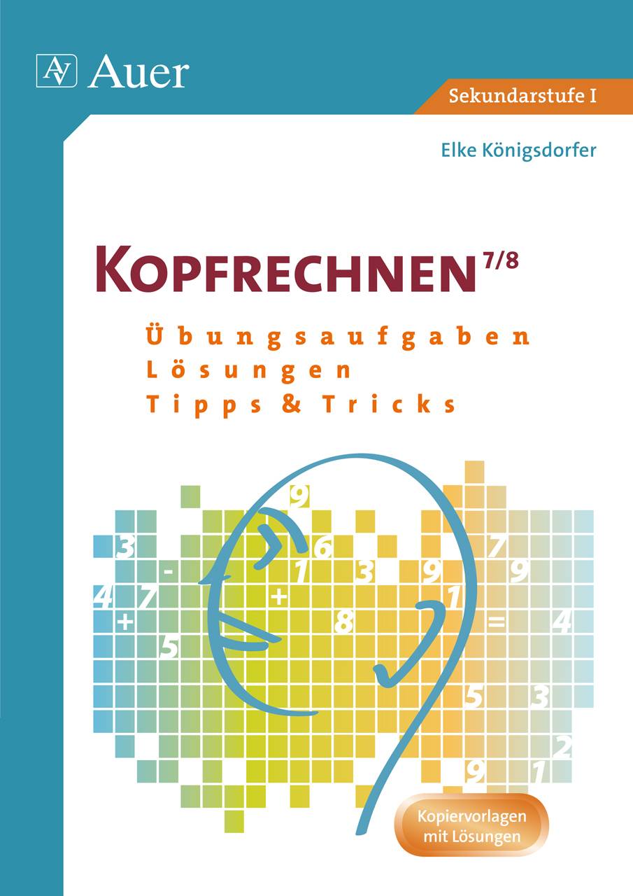 Kopfrechnen Klasse 7/8 Übungsaufgaben - Lösungen - Tipps und Tricks
