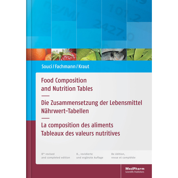 Food Composition and Nutrition Tables Die Zusammensetzung der Lebensmittel - Nährwert-Tabellen La composition des aliments - Tableaux des valeurs nut