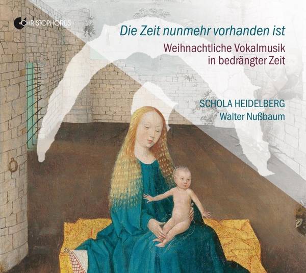 Die Zeit nunmehr vorhanden ist, 1 Audio-CD Weihnachtl. Vokalmusik in bedrängter Zeit
