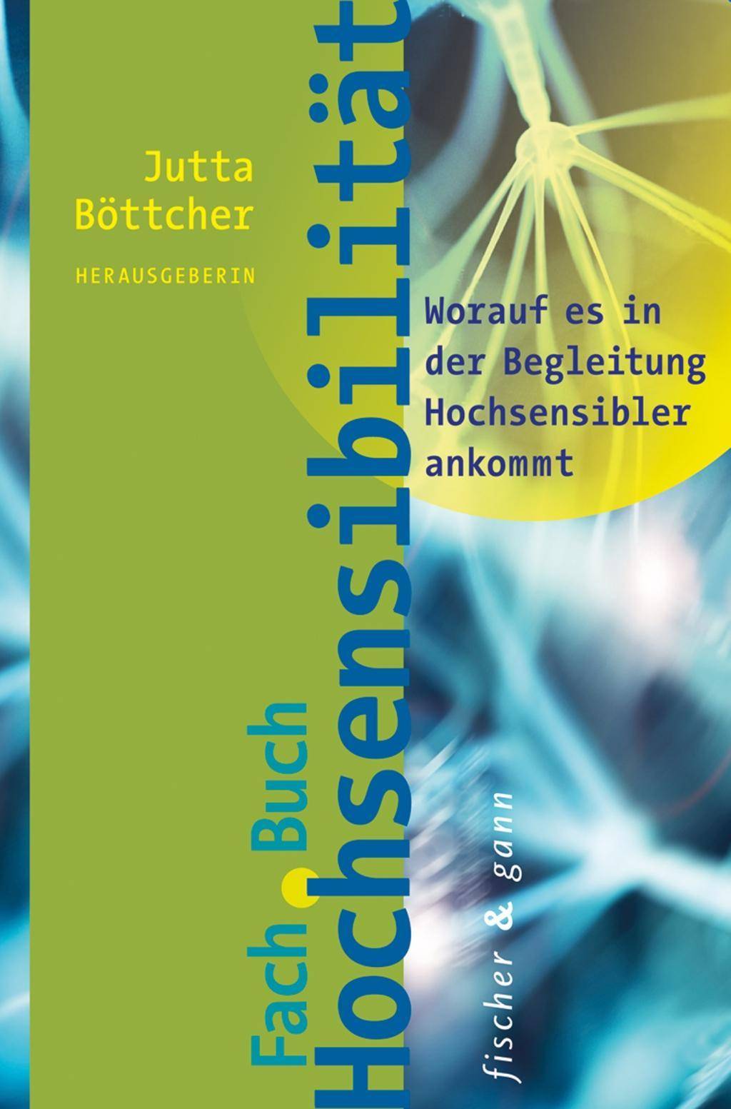 Fachbuch Hochsensibilität Worauf es in der Begleitung Hochsensibler ankommt