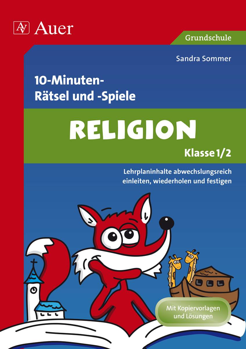 Spielerischer Lernspaß Religion 1./2. Klasse Lehrplaninhalte abwechslungsreich einleiten, wiederholen und festigen