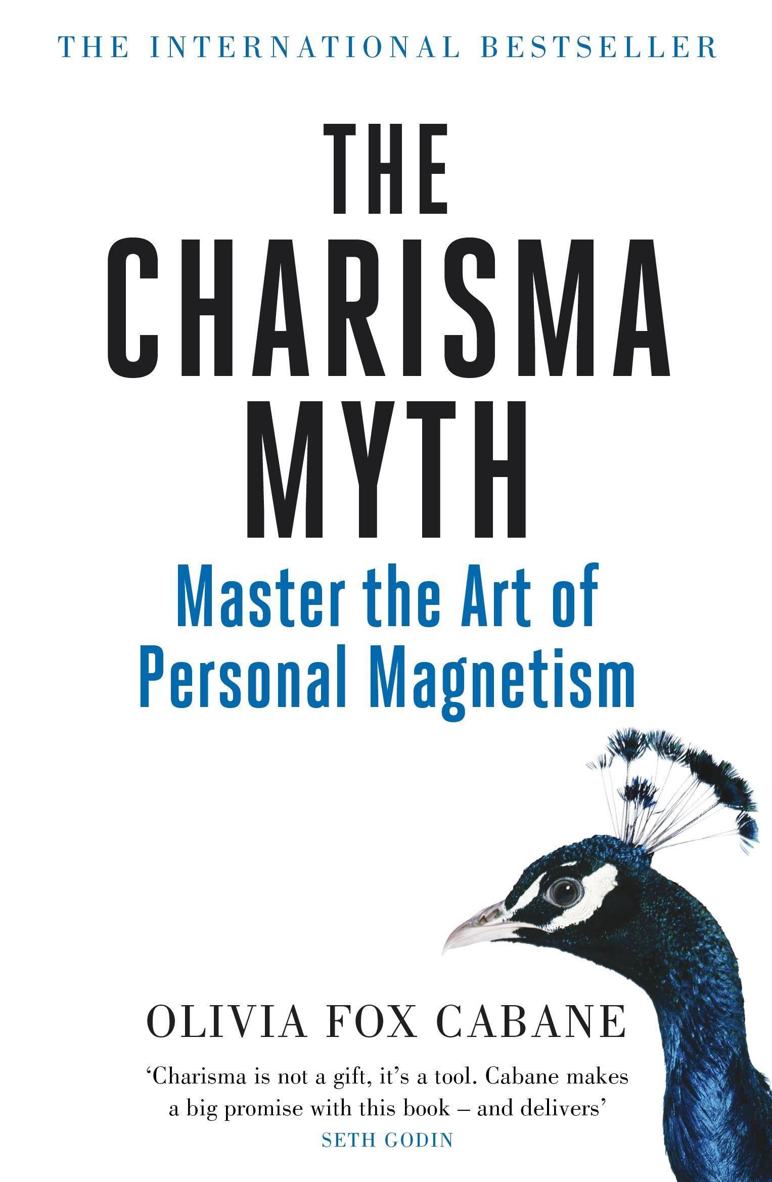 The Charisma Myth How to Engage, Influence and Motivate People