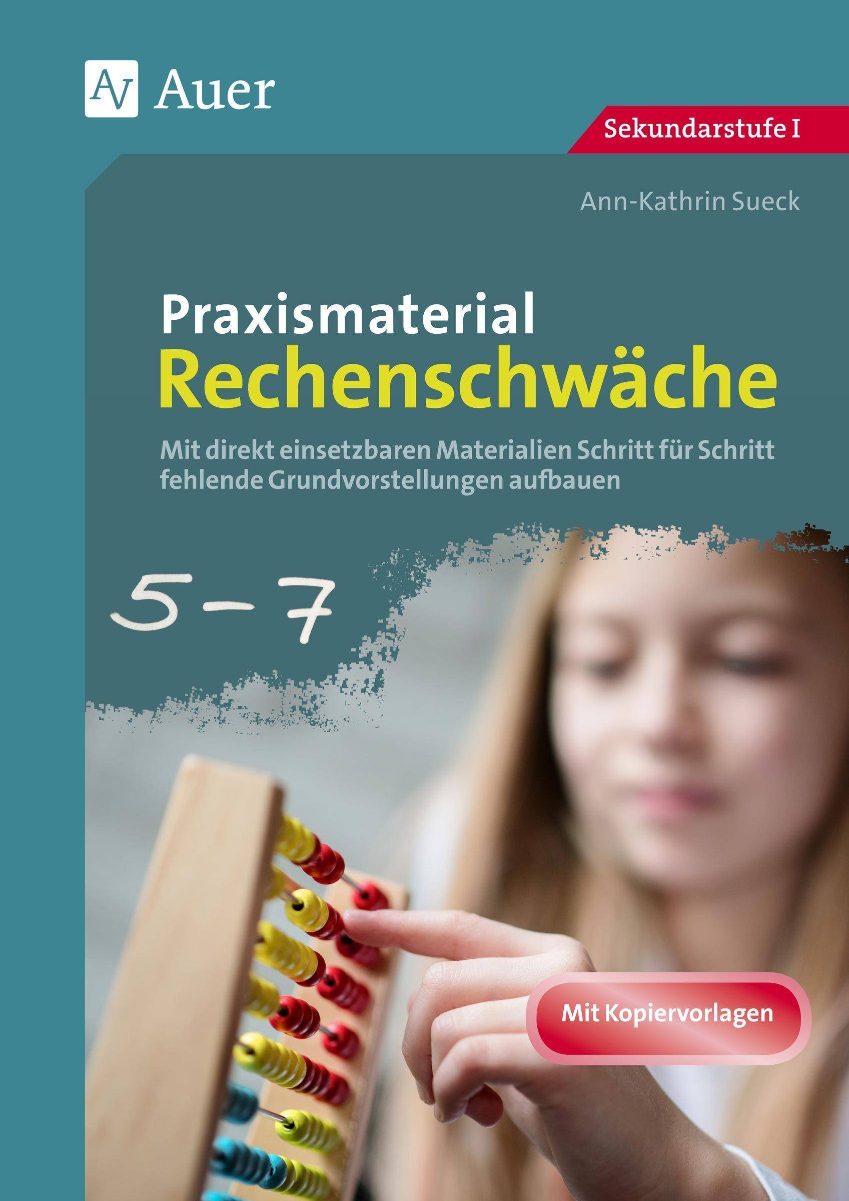 Praxismaterial Rechenschwäche Klassen 5-7 Mit direkt einsetzbaren Materialien Schritt für Schritt fehlende Grundvorstellungen aufbauen