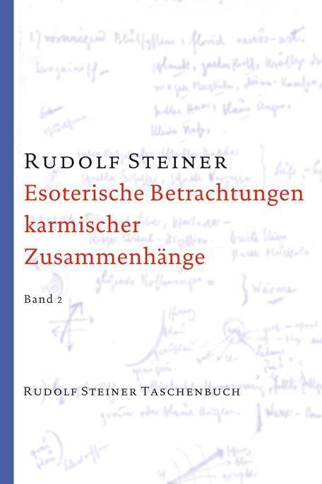 Esoterische Betrachtungen karmischer Zusammenhänge, Band 2 Siebzehn Vorträge, Dornach 1924