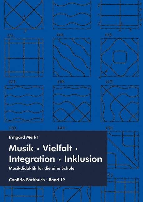 Musik - Vielfalt - Integration - Inklusion Musikdidaktik für die eine Schule
