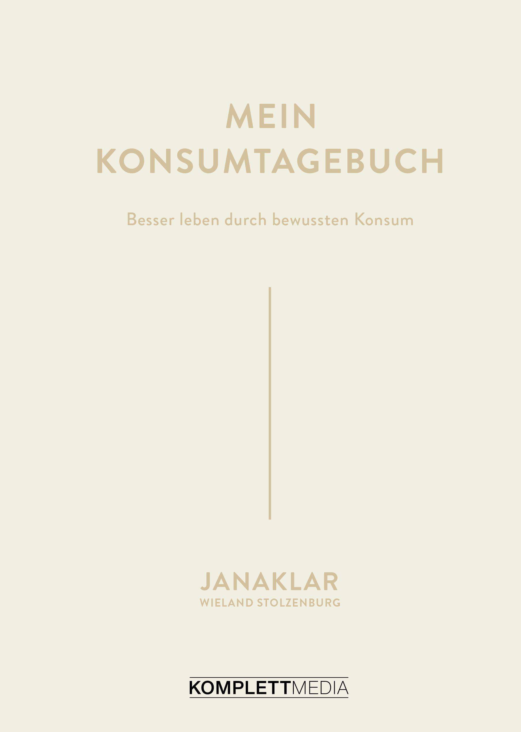 Mein Konsumtagebuch Besser leben durch bewussten Konsum