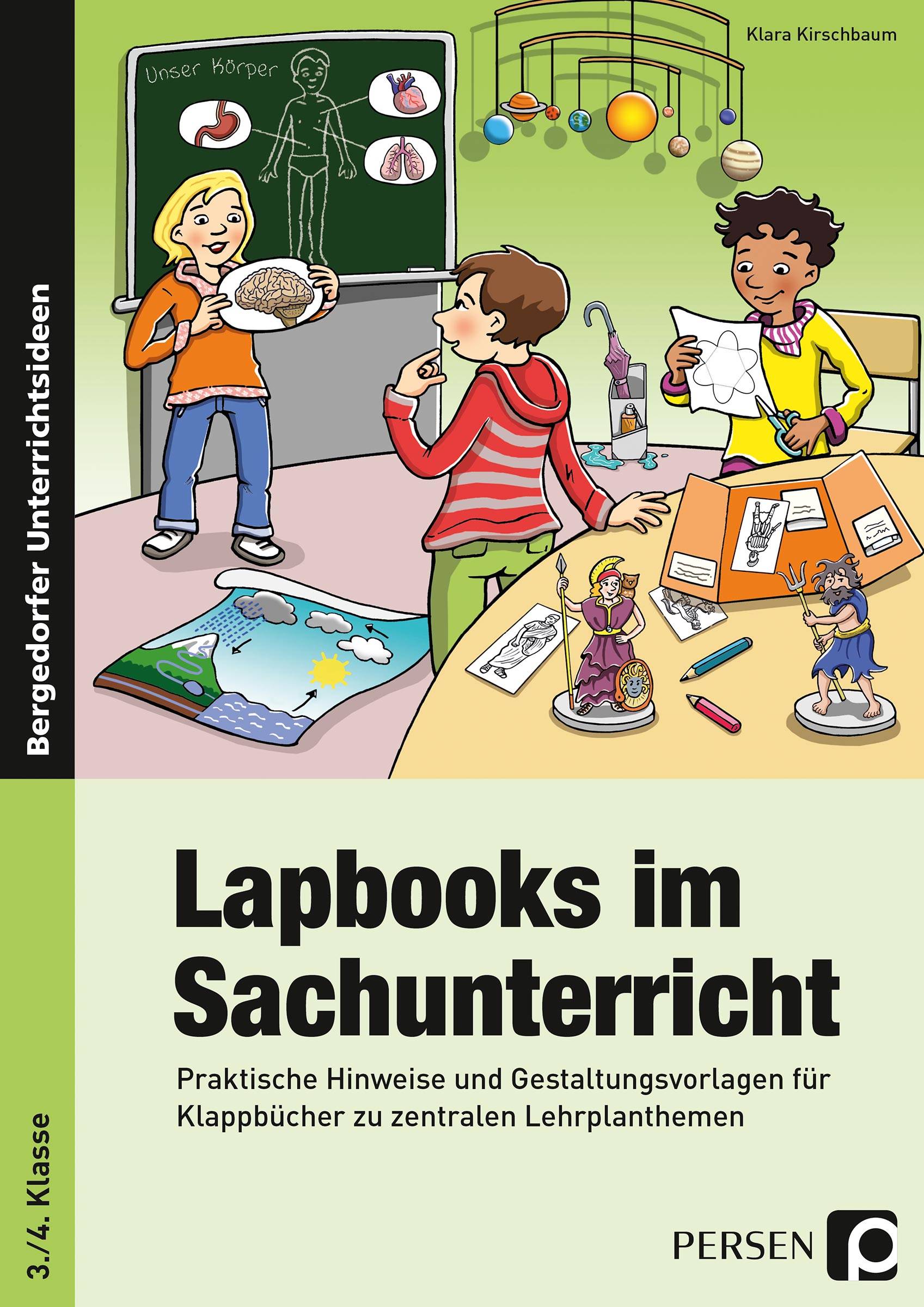 Lapbooks im Sachunterricht - 3./4. Klasse Praktische Hinweise und Gestaltungsvorlagen für Klappbücher zu zentralen Lehrplanthemen