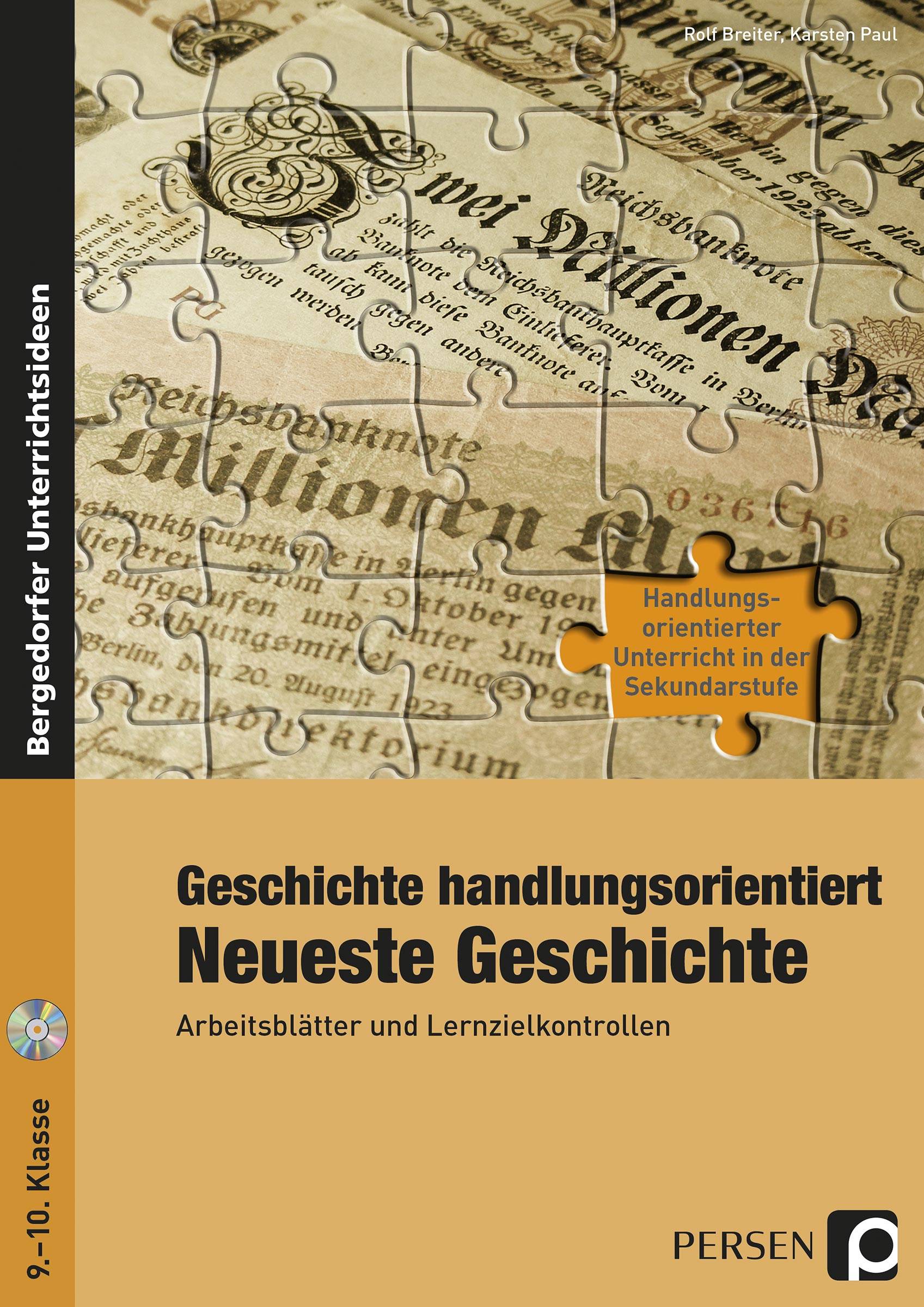 Geschichte handlungsorientiert: Neueste Geschichte Arbeitsblätter und Lernzielkontrollen (9. und 10. Klasse)