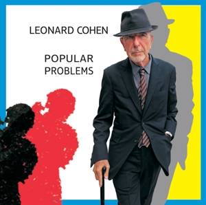 Popular Problems, 1 Audio-CD Interpreten: Leonard Cohen/Charlean Carmon/Joe Ayoub u a, CD