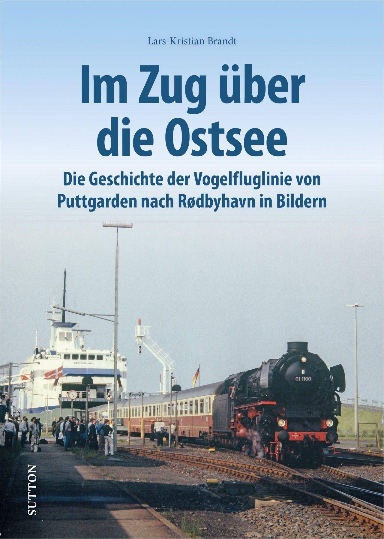 Im Zug über die Ostsee Die Geschichte der Vogelfluglinie von Puttgarden nach Rødbyhavn in Bildern