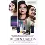 Hidden Figures, Film Tie-In The Untold Story of the African-American Women Who Helped Win the Space Race Hidden Figures, Film Tie-In The Untold Story of the African-American Women Who Helped Win the Space Race