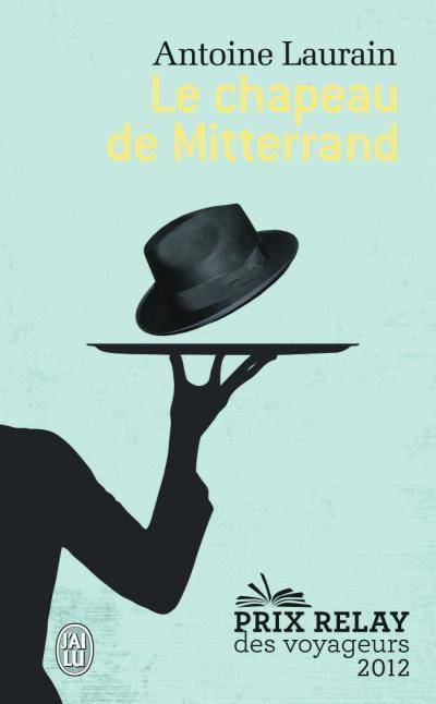 Le chapeau de Mitterrand Roman