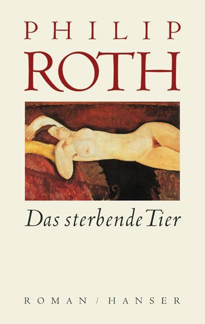 Das sterbende Tier Roman