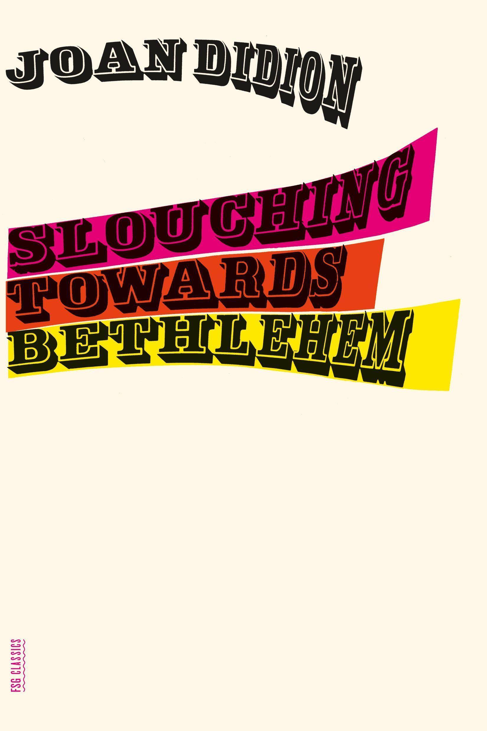 Slouching Towards Bethlehem. Wir erzählen uns Geschichten, um zu leben, englische Ausgabe Essays