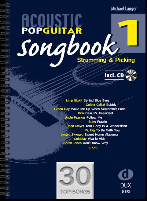 Acoustic Pop Guitar Songbook, mit Audio-CD. Vol.1 Strumming & Picking. 30 Top Songs