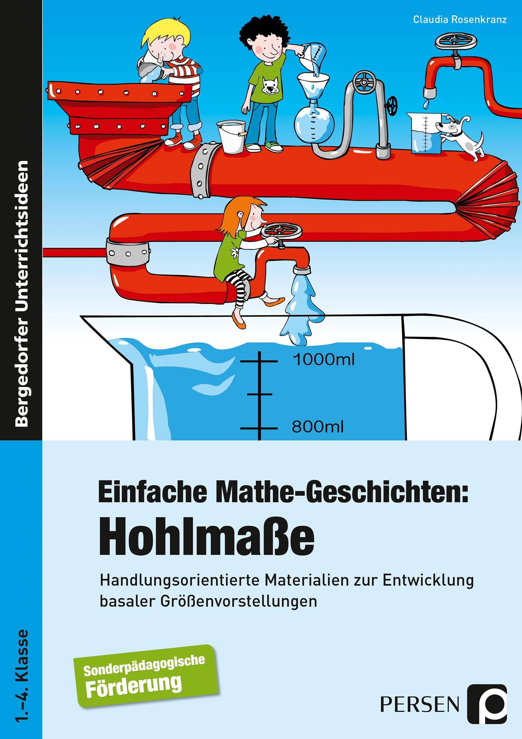 Einfache Mathe-Geschichten: Hohlmaße Handlungsorientierte Materialien zur Entwicklung basaler Größenvorstellungen - Sopäd (1. bis 4. Klasse)