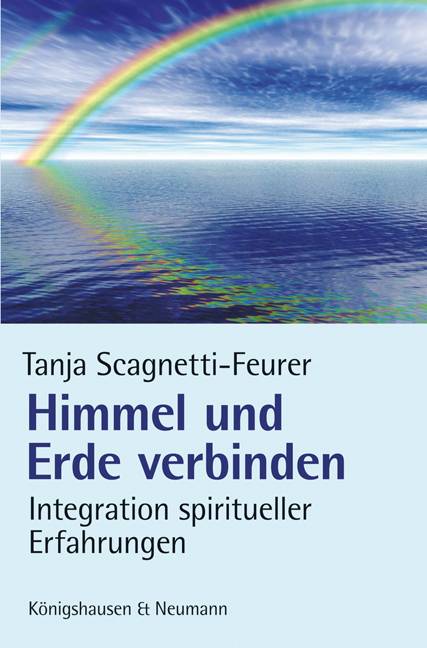 Himmel und Erde verbinden Integration spiritueller Erfahrungen